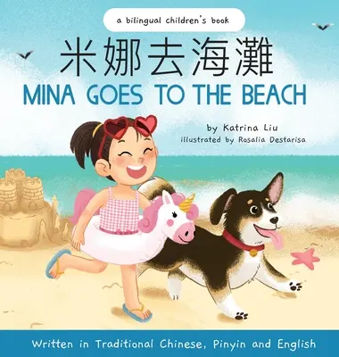 Mina idzie na plażę (napisana w języku chińskim tradycyjnym, angielskim i Pinyin) - Mina Goes to the Beach (Written in Traditional Chinese, English and Pinyin)