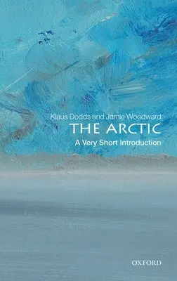 Arktyka: bardzo krótkie wprowadzenie - The Arctic: A Very Short Introduction