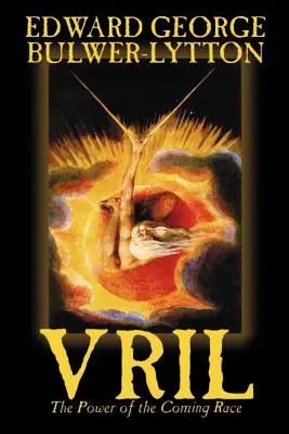 Vril, the Power of the Coming Race autorstwa Edwarda Bulwera-Lyttona, Science Fiction - Vril, the Power of the Coming Race by Edward Bulwer-Lytton, Science Fiction