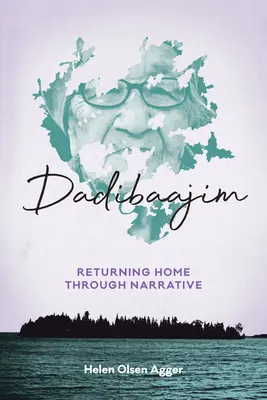 Dadibaajim: Powrót do domu poprzez narrację - Dadibaajim: Returning Home Through Narrative