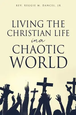 Chrześcijańskie życie w chaotycznym świecie - Living the Christian Life in a Chaotic World