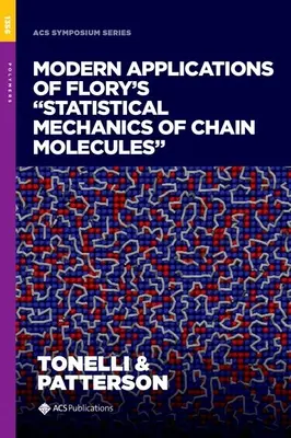 Nowoczesne zastosowania mechaniki statystycznej cząsteczek łańcuchowych Flory'ego - Modern Applications of Flory's Statistical Mechanics of Chain Molecules