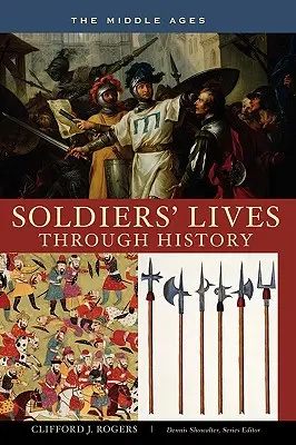 Życie żołnierzy na przestrzeni dziejów - średniowiecze - Soldiers' Lives through History - The Middle Ages