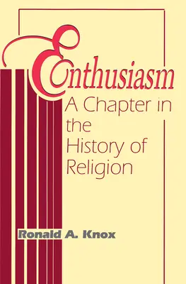 Entuzjazm: Rozdział w historii religii - Enthusiasm: A Chapter in the History of Religion