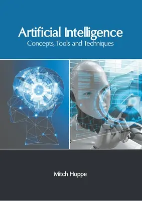 Sztuczna inteligencja: Koncepcje, narzędzia i techniki - Artificial Intelligence: Concepts, Tools and Techniques