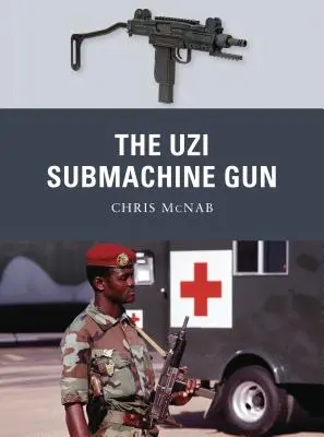 Pistolet maszynowy Uzi - The Uzi Submachine Gun