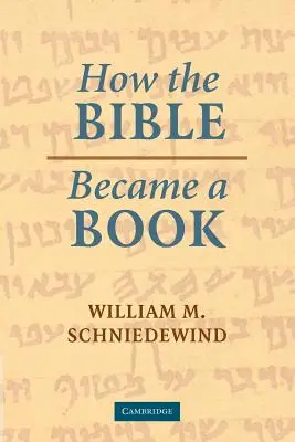 Jak Biblia stała się księgą: Tekstualizacja starożytnego Izraela - How the Bible Became a Book: The Textualization of Ancient Israel