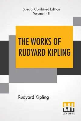 Dzieła Rudyarda Kiplinga (kompletne): Wydanie jednotomowe - The Works Of Rudyard Kipling (Complete): One Volume Edition