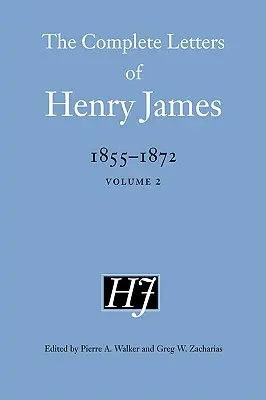 Komplet listów Henry'ego Jamesa, 1855-1872 - The Complete Letters of Henry James, 1855-1872