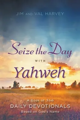 Chwytaj dzień z Jahwe - Seize the Day with Yahweh