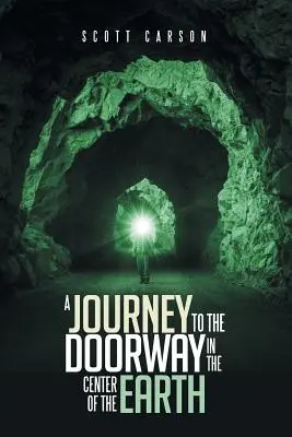 Podróż do drzwi w środku Ziemi - A Journey to the Doorway in the Center of the Earth