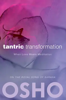 Tantryczna transformacja: Kiedy miłość spotyka medytację - Tantric Transformation: When Love Meets Meditation