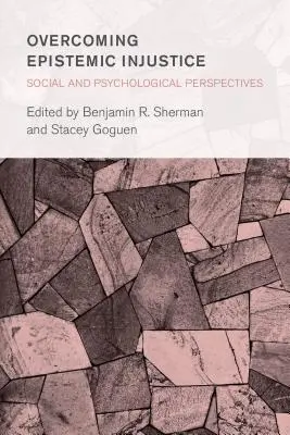 Przezwyciężanie niesprawiedliwości epistemicznej: Perspektywa społeczna i psychologiczna - Overcoming Epistemic Injustice: Social and Psychological Perspectives