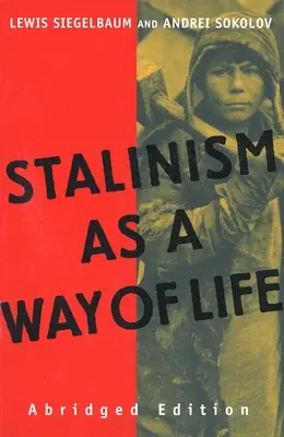 Stalinizm jako sposób na życie: Narracja w dokumentach - Stalinism as a Way of Life: A Narrative in Documents