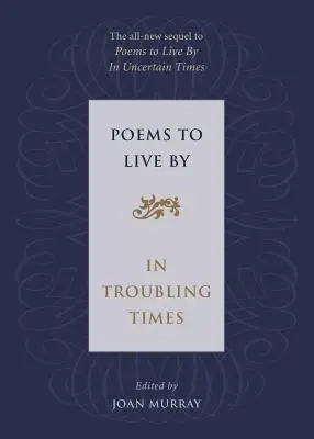 Wiersze, którymi warto żyć w trudnych czasach - Poems to Live by in Troubling Times
