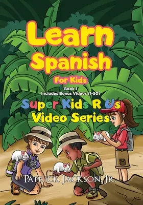Nauka hiszpańskiego dla dzieci (Książka 1) - Learn Spanish For Kids (Book 1)