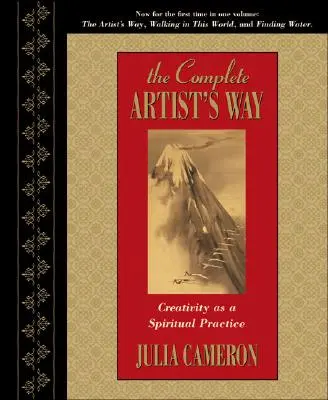 The Complete Artist's Way: Kreatywność jako praktyka duchowa - The Complete Artist's Way: Creativity as a Spiritual Practice