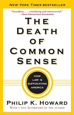 Śmierć zdrowego rozsądku: jak prawo dusi Amerykę - The Death of Common Sense: How Law Is Suffocating America