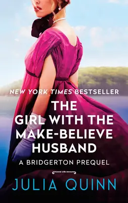 Dziewczyna z udawanym mężem: A Bridgerton Prequel - The Girl with the Make-Believe Husband: A Bridgerton Prequel