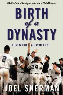 Narodziny dynastii: Za paskami pinów z Yankees 1996 - Birth of a Dynasty: Behind the Pinstripes with the 1996 Yankees