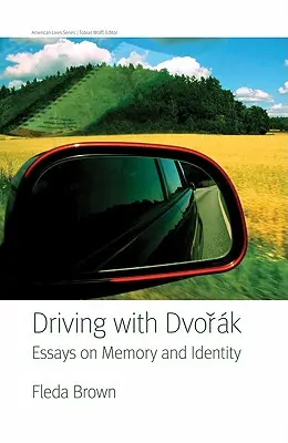 Jazda z Dvorakiem: Eseje o pamięci i tożsamości - Driving with Dvorak: Essays on Memory and Identity