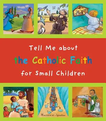 Opowiedz mi o wierze katolickiej dla małych dzieci - Tell Me about the Catholic Faith for Small Children