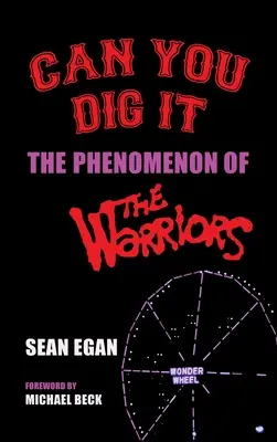 Can You Dig It (twarda oprawa): Fenomen Wojowników - Can You Dig It (hardback): The Phenomenon of The Warriors