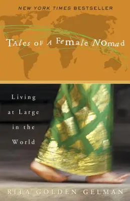 Opowieści kobiety nomada: Życie na wolności w świecie - Tales of a Female Nomad: Living at Large in the World