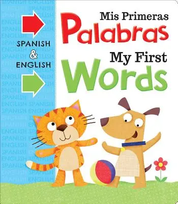 MIS Primeras Palabras Moje pierwsze słowa: Dwujęzyczna książka planszowa - MIS Primeras Palabras My First Words: Bilingual Board Book