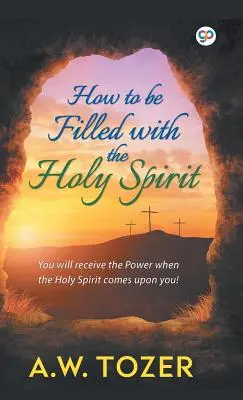 Jak zostać napełnionym Duchem Świętym - How to be filled with the Holy Spirit