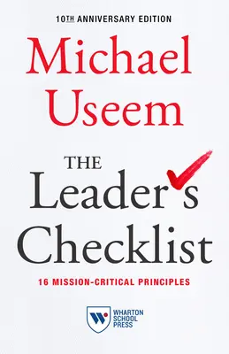 The Leader's Checklist, 10th Anniversary Edition: 16 zasad kluczowych dla misji - The Leader's Checklist,10th Anniversary Edition: 16 Mission-Critical Principles