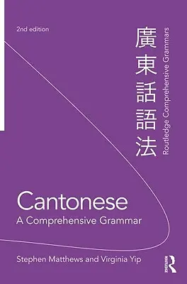 Kantoński: Wszechstronna gramatyka - Cantonese: A Comprehensive Grammar