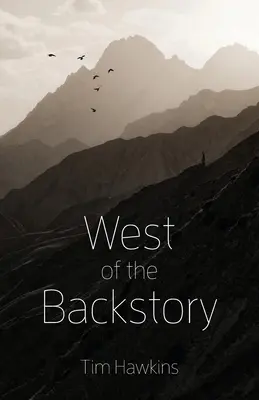 Na zachód od historii - West of the Backstory