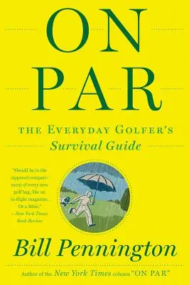 On Par: Przewodnik przetrwania dla każdego golfisty - On Par: The Everyday Golfer's Survival Guide