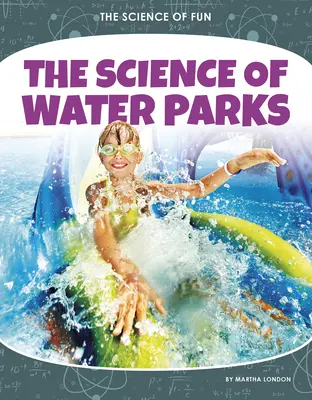 Nauka o parkach wodnych - The Science of Water Parks