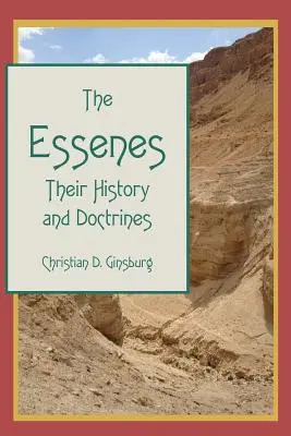 Esseńczycy: Ich historia i doktryny - The Essenes: Their History and Doctrines