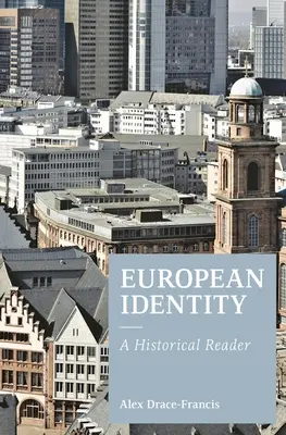 Tożsamość europejska: A Historical Reader - European Identity: A Historical Reader