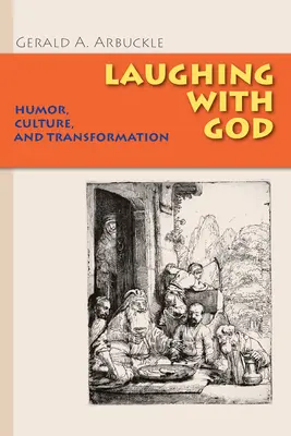 Śmiejąc się z Bogiem: Humor, kultura i transformacja - Laughing with God: Humor, Culture, and Transformation