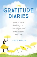Dziennik Wdzięczności - Jak Rok Życia Wdzięcznością Zmienił Moje Życie - Gratitude Diaries - How A Year Of Living Gratefully Changed My Life