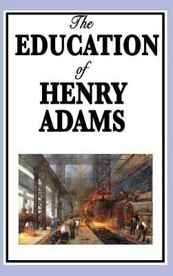 Edukacja Henry'ego Adamsa - The Education of Henry Adams