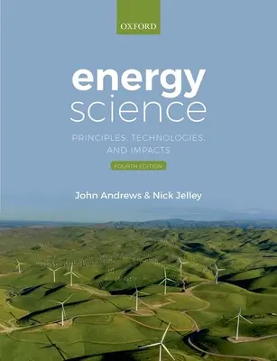 Nauka o energii - zasady, technologie i skutki - Energy Science - Principles, Technologies, and Impacts