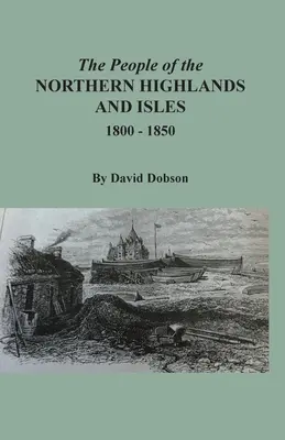 Ludność północnych wyżyn i wysp, 1800-1850 - The People of the Northern Highlands and Isles, 1800-1850