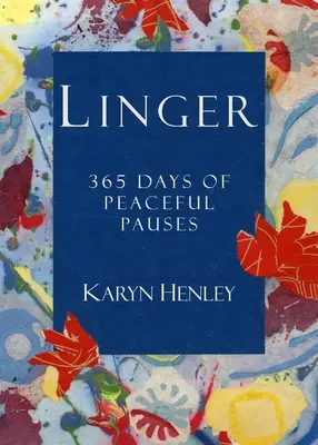 Linger: 365 dni spokojnych przerw - Linger: 365 Days of Peaceful Pauses