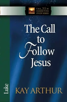 Wezwanie do naśladowania Jezusa: Łukasz - The Call to Follow Jesus: Luke