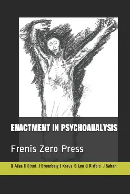 Działanie w psychoanalizie: Frenis Zero Press - Enactment in Psychoanalysis: Frenis Zero Press