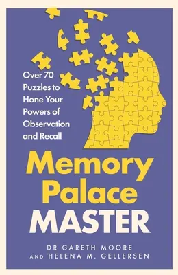 Memory Palace Master - ponad 70 łamigłówek doskonalących umiejętność obserwacji i zapamiętywania - Memory Palace Master - Over 70 Puzzles to Hone Your Powers of Observation and Recall