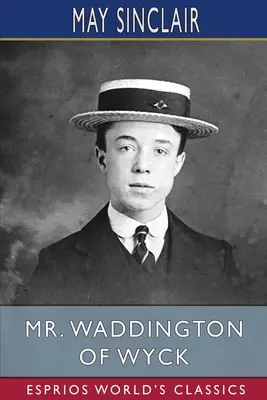 Pan Waddington z Wyck (Esprios Classics) - Mr. Waddington of Wyck (Esprios Classics)