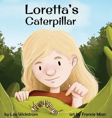 Gąsienica Loretty - Loretta's Caterpillar