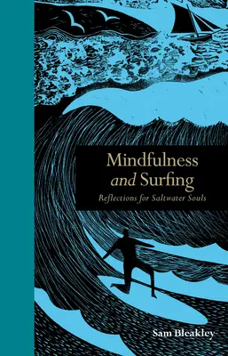 Uważność i surfing: Refleksje dla słonowodnych dusz - Mindfulness and Surfing: Reflections for Saltwater Souls