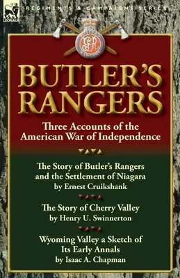 Butler's Rangers: Trzy relacje z amerykańskiej wojny o niepodległość - Butler's Rangers: Three Accounts of the American War of Independence